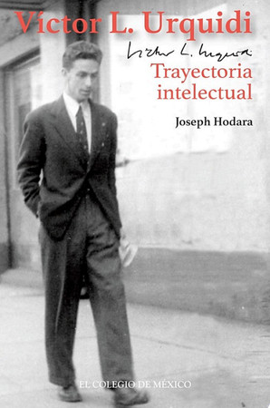 Víctor L. Urquidi: trayectoria intelectual