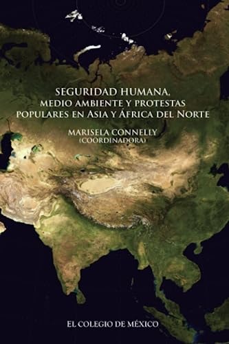 Seguridad humana, medio ambiente y protestas populares en Asia y África del Norte