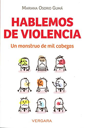Hablemos de Violencia Un Monstruo de Mil Cabezas