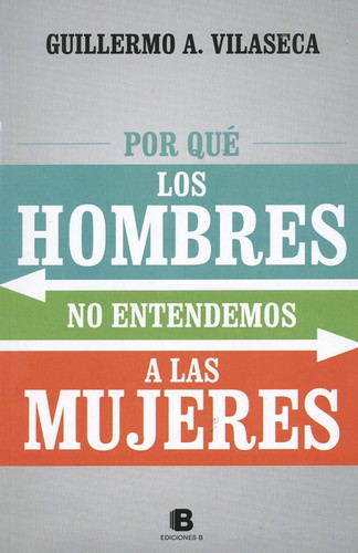Por qué los hombres no entendemos a las mujeres