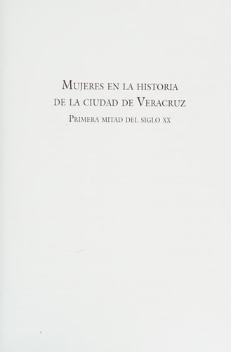 Mujeres en la historia de la ciudad de Veracruz primera mitad del siglo XX