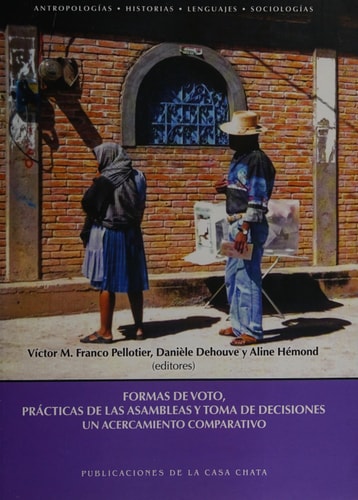Formas de voto, prácticas de las asambleas y toma de decisiones un acercamiento comparativo