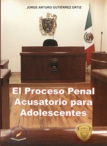 El proceso penal acusatorio para adolescentes