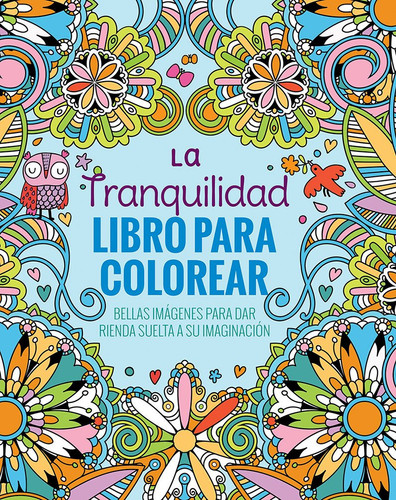Libro para colorear: la tranquilidad [Paperback] Varios
