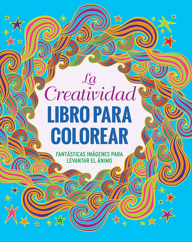 LIBRO PARA COLOREAR: LA CREATIVIDAD