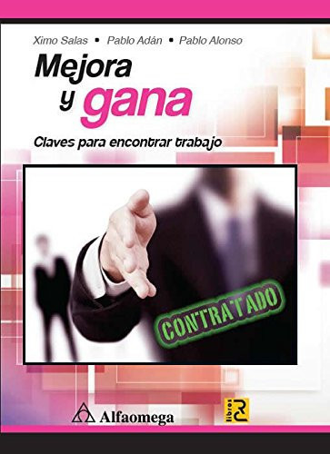 Mejora y gana - Claves para encontrar trabajo (Spanish Edition)