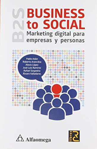 Business to social marketing digital para empresas y personas : B2S
