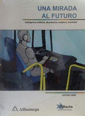 UNA MIRADA AL FUTURO: INTELIGENCIA ARTIFICIAL