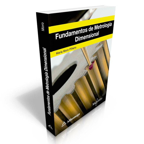 FUNDAMENTOS DE METROLOGIA DIMENSIONAL. Moro