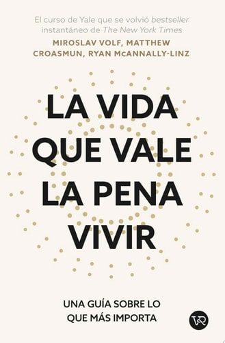 La vida que vale la pena vivir