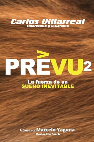 PréVu 2 La Fuerza de Un Sueño Inevitable