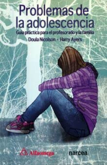 Problemas de la adolescencia guía práctica para el profesorado y la família