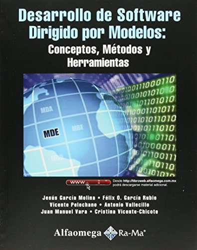 Desarrollo de software dirigido por modelos conceptos, métodos y herramientas