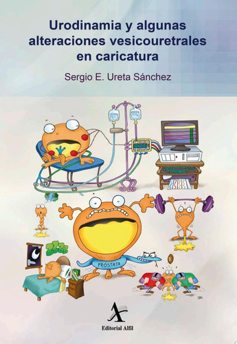 Urodinamia y algunas alteraciones vesicouretrales en caricatura