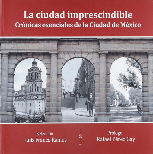 LA CIUDAD IMPRESCINDIBLE