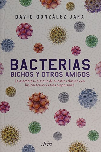 Bacterias, bichos y otros amigos