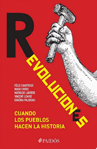 Revoluciones Cuando los pueblos hacen la historia