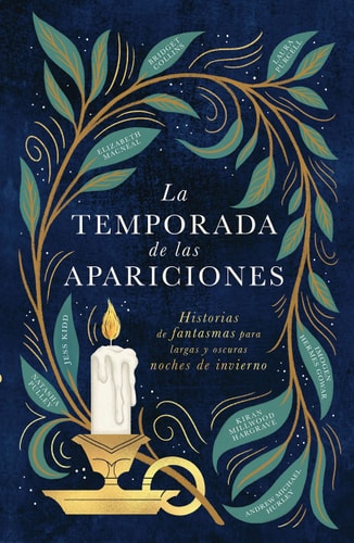 La temporada de las apariciones Historias de fantasmas para largas y oscuras noches de invierno