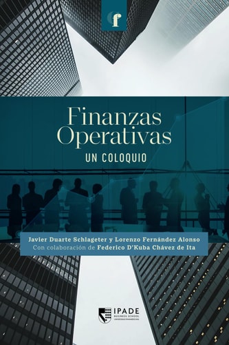 Finanzas operativas: un coloquio (Coloquios Financieros) (Spanish Edition)