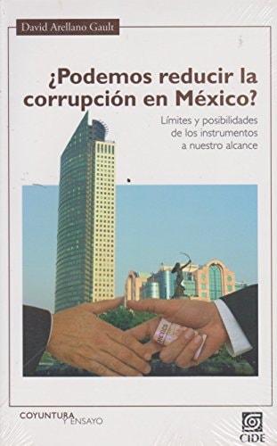 ¿Podemos reducir la corrupción en México? límites e posibilidades de los instrumentos a nuestro alcance
