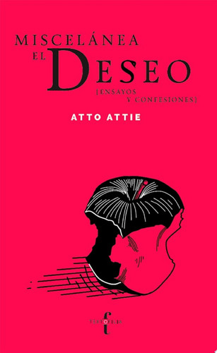 Miscelánea "El Deseo" Ensayos y confesiones