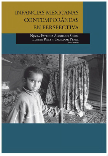 Infancias mexicanas contemporáneas en perspectiva