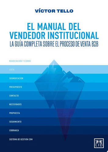 El manual del vendedor institucional La guía completa sobre el proceso de venta B2B