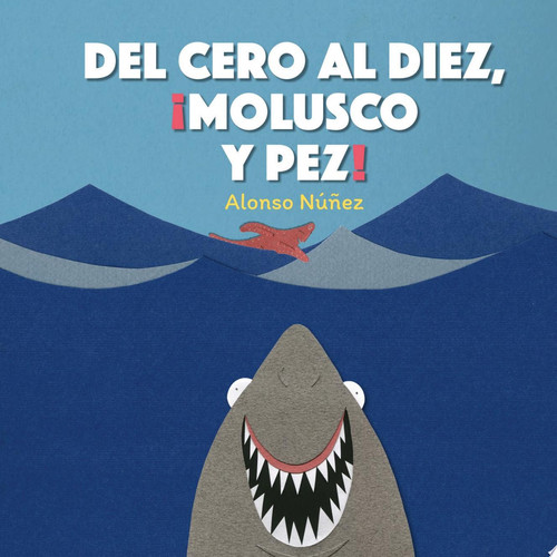 Del cero al diez, ¡molusco y pez!