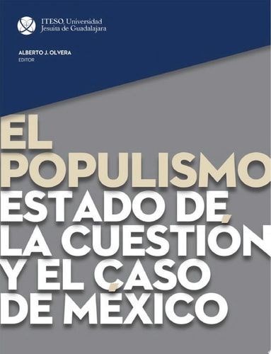 El populismo. Estado de la cuestión y el caso de México