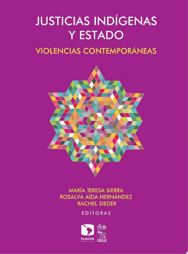 Justicias indígenas y Estado Violencias contemporáneas