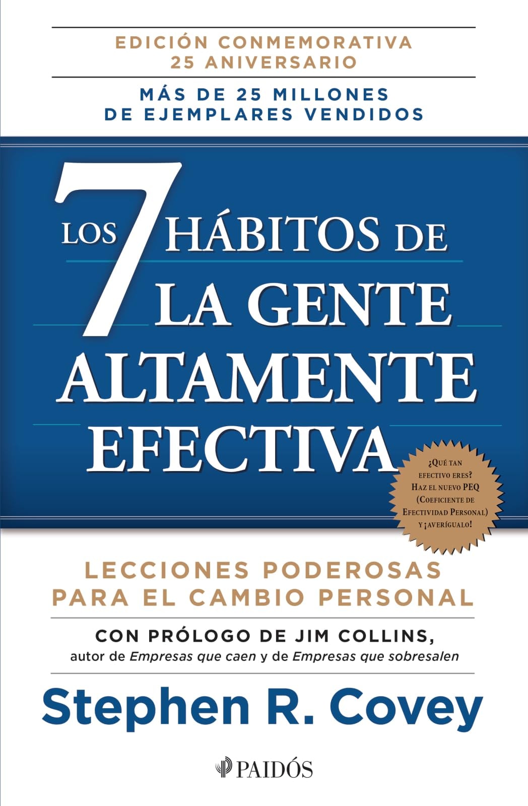 Los 7 Hábitos de la Gente Altamente Efectiva / the 7 Habits of Highly Effective People