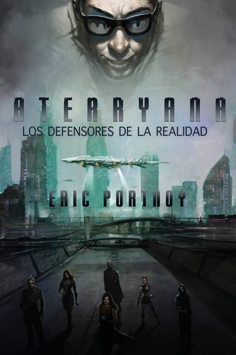 Aterryana Los defensores de la realidad