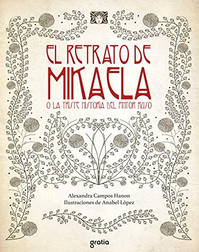 El retrato de Mikaela o la triste historia del pintor ruso (Colección de brujas nº 1) (Spanish Edition)