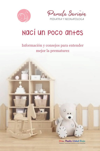 Nací un poco antes: Información y consejos para entender mejor la prematurez (Spanish Edition)