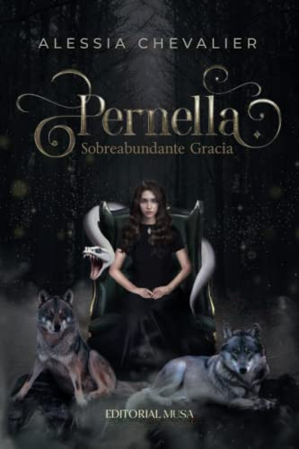 Pernella; Sobreabundante Gracia (Spanish Edition)