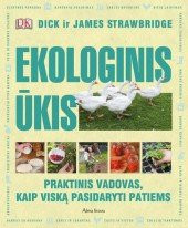 Ekologinis ukis. Kaip viska pasidaryti patiems