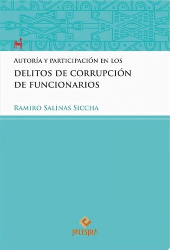 Autoría y participación en los delitos de corrupción de funcionarios