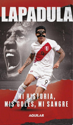 Lapadula Mi historia, mis goles, mi sangre