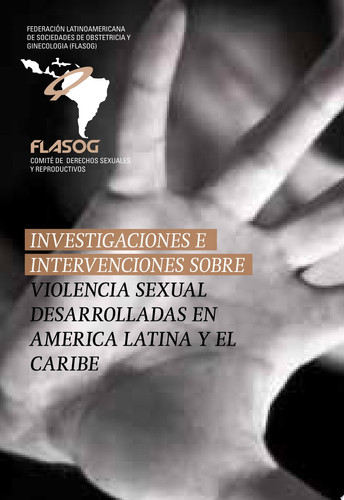 Investigaciones e intervenciones sobre violencia sexual desarrolladas en América Latina y El Caribe