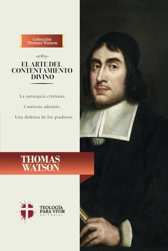El arte del contentamiento divino: La autarquia cristiana (Spanish Edition)