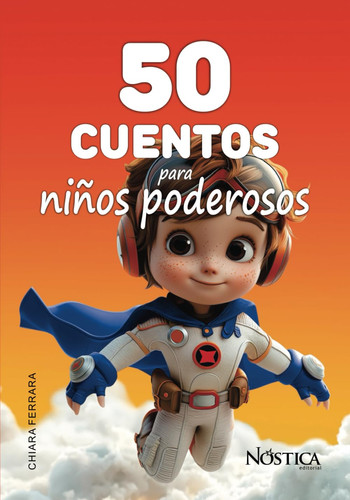 50 CUENTOS PARA NIÑOS PODEROSOS (Spanish Edition)