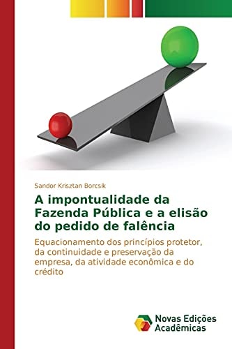 A impontualidade da Fazenda Pública e a elisão do pedido de falência (Portuguese Edition)