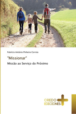 "Missionar": Missão ao Serviço do Próximo (Portuguese Edition)