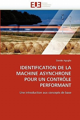 Identification de la MacHine Asynchrone Pour Un Controle Performant