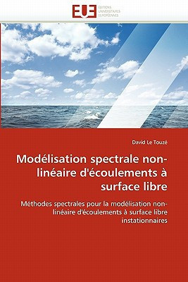 Modélisation Spectrale Non-Linéaire D'Écoulements À Surface Libre