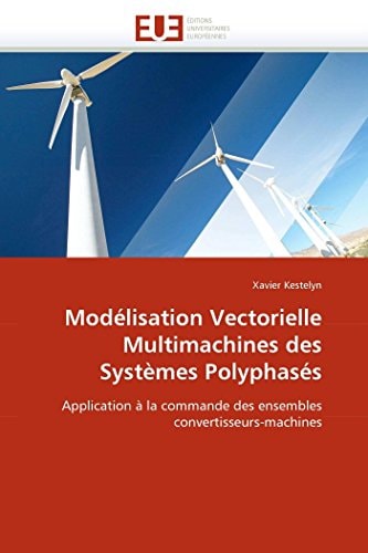 Modélisation Vectorielle Multimachines Des Systèmes Polyphasés