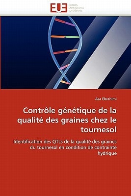 Contrôle Génétique de la Qualité Des Graines Chez Le Tournesol