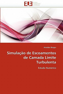 Simulaçao de Escoamentos de Camada Limite Turbulent