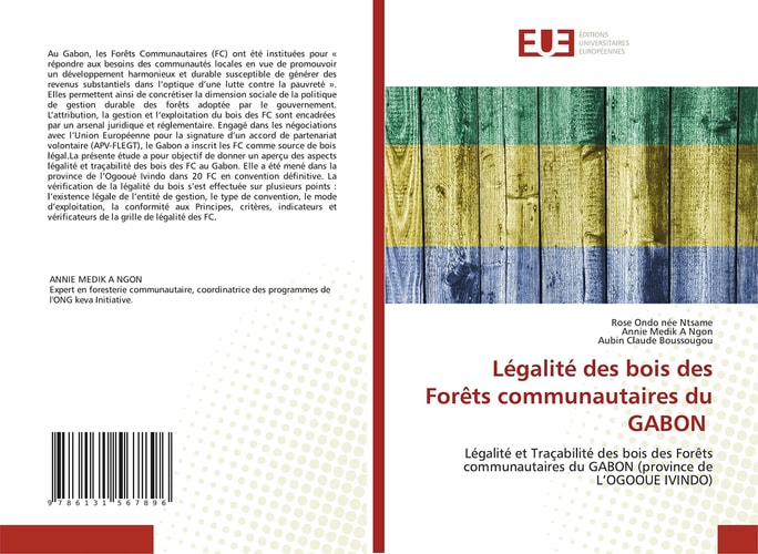 Légalité des bois des Forêts communautaires du GABON Légalité et Traçabilité des bois des Forêts communautaires du GABON (province de L¿OGOOUE IVINDO)