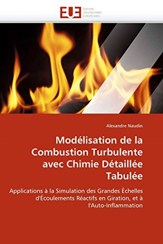 Modélisation de la Combustion Turbulente Avec Chimie Détaillée Tabulée